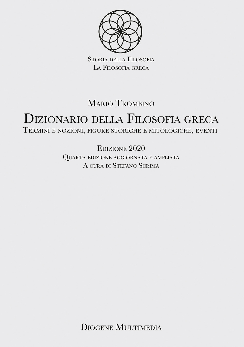 Dizionario della filosofia greca. Termini e nozioni, figure storiche e mitologiche, eventi