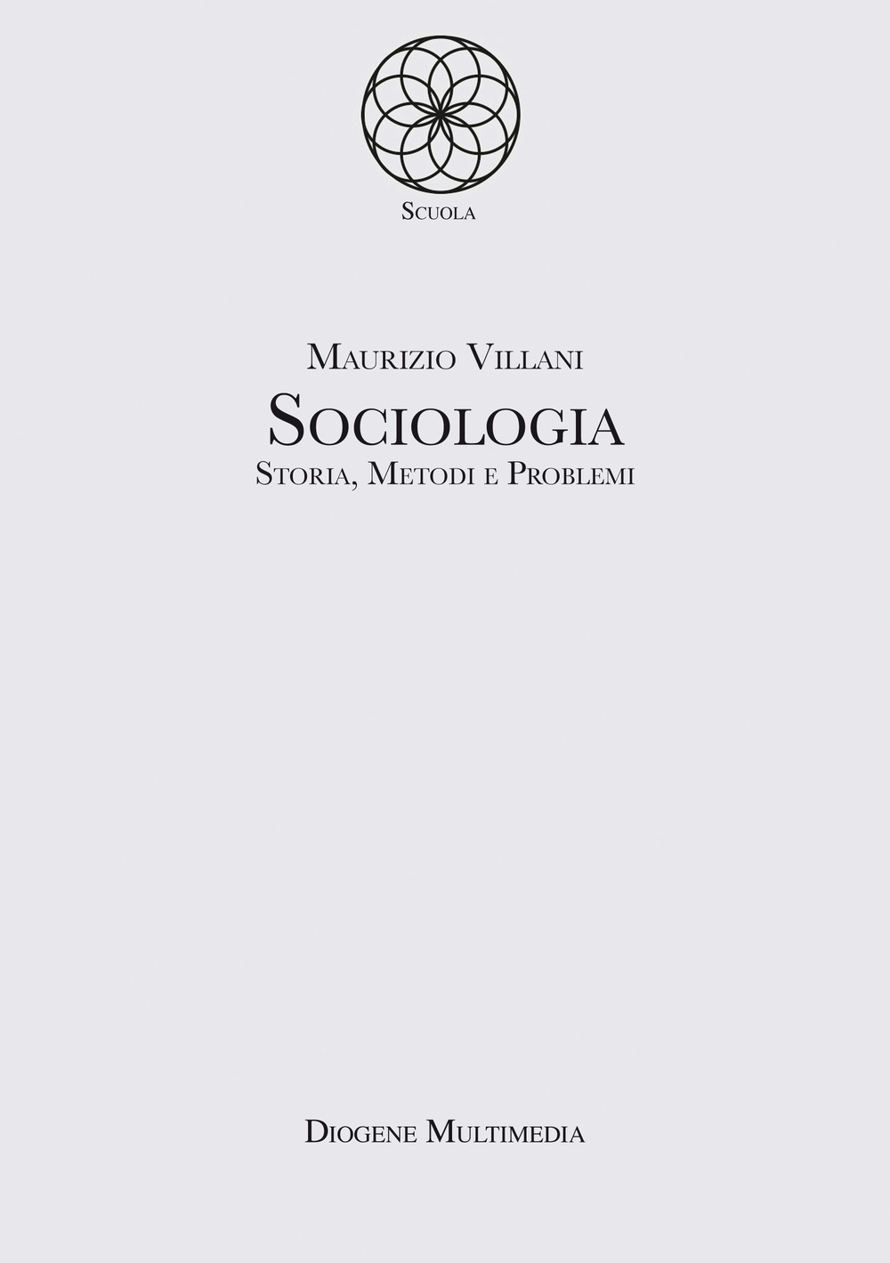 Sociologia. Storia, metodi e problemi