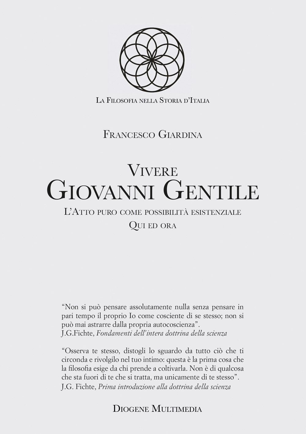 Vivere Giovanni Gentile. L'atto puro come possibilità esistenziale. Qui ed ora