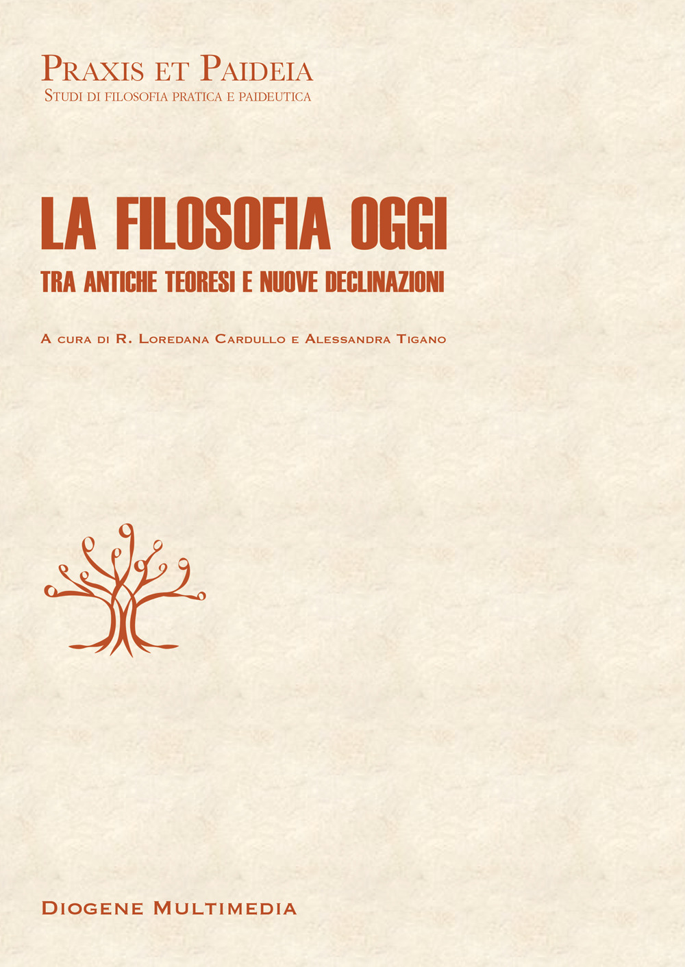 La filosofia oggi. Tra antiche teoresi e nuove declinazioni