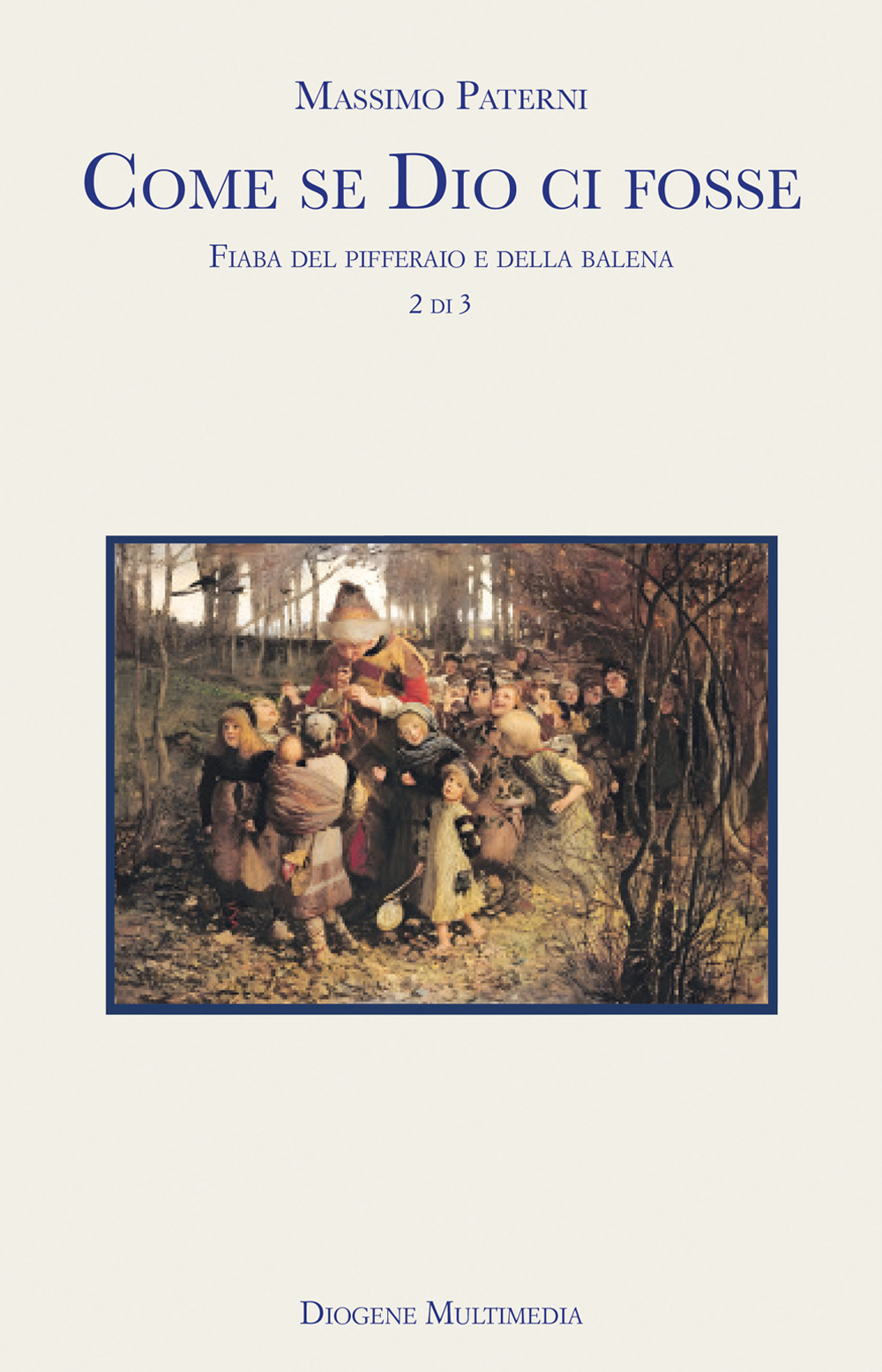 Come se Dio ci fosse. Vol. 2: Fiaba del pifferaio e della balena