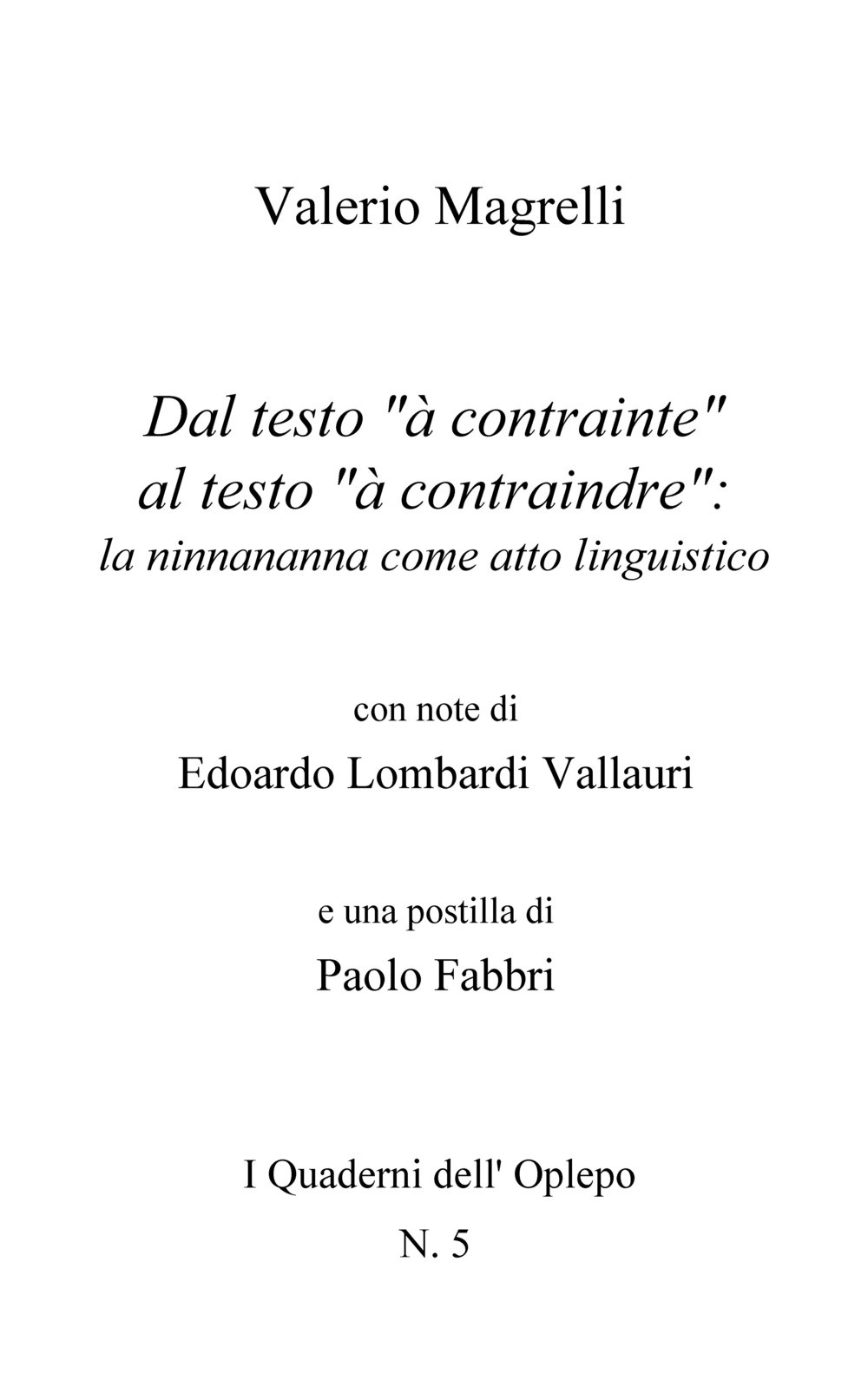 Dal testo «à contrainte» al testo «à contraindre»: la ninnananna come atto linguistico