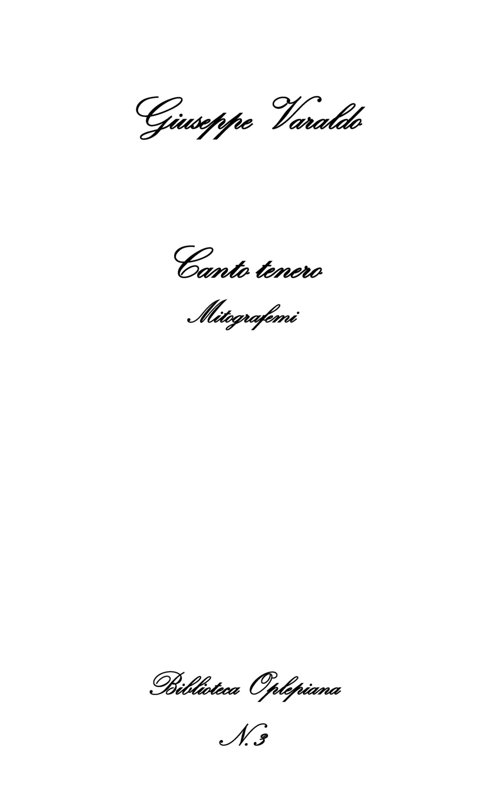 Canto tenero. Mitografemi