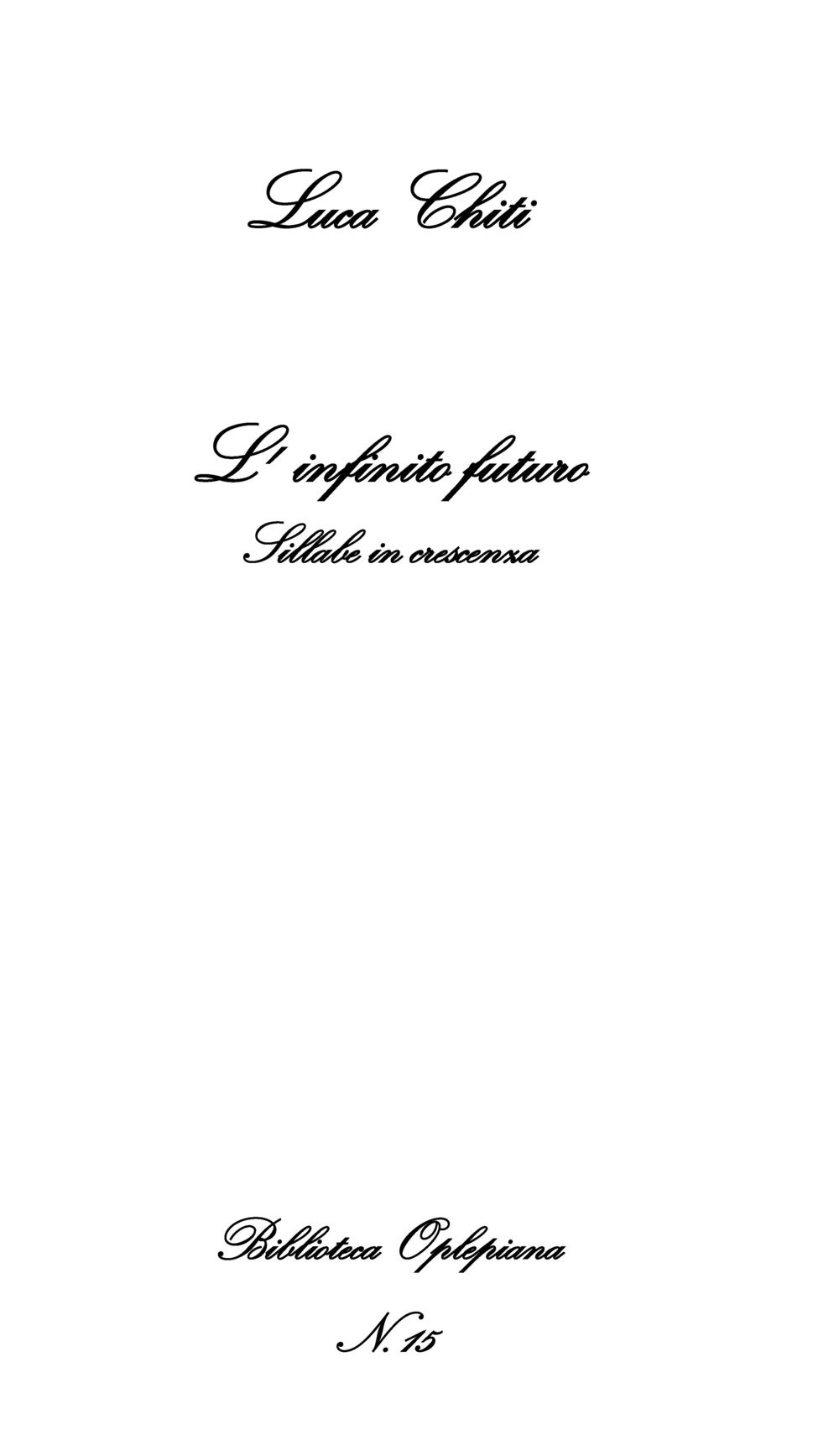 L'infinito futuro. Sillabe in crescenza