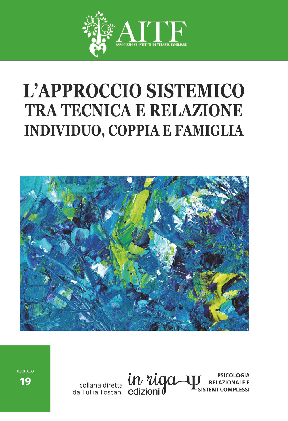 L'approccio sistemico tra tecnica e relazione. Individuo, coppia e famiglia