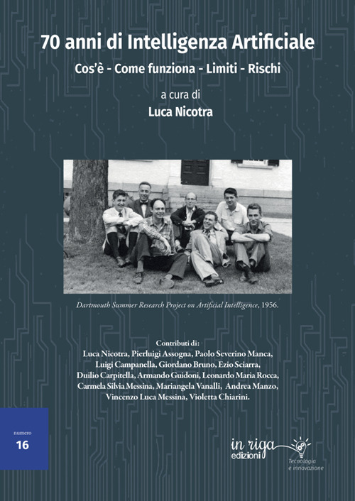 70 anni di intelligenza artificiale. Cos'è-Come funziona-Limiti-Rischi