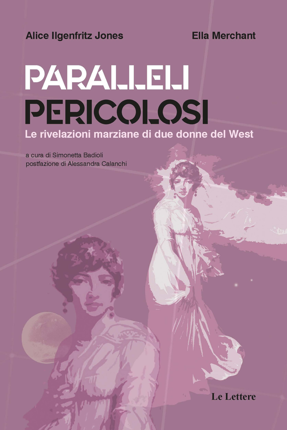 Paralleli pericolosi. Le rivelazioni marziane di due donne del West