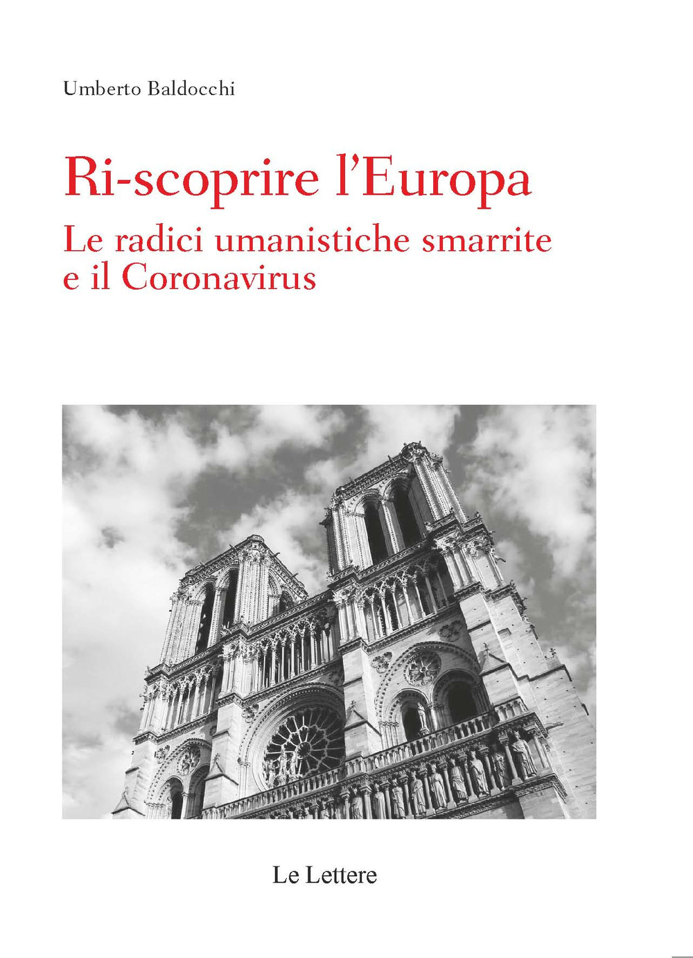 Ri-scoprire l'Europa. Le radici umanistiche smarrite e il Coronavirus