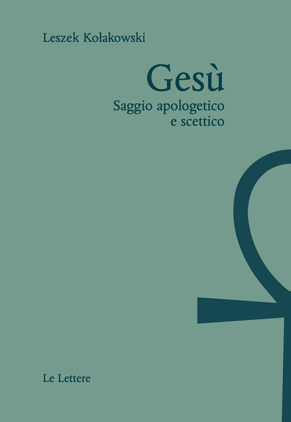 Gesù. Saggio apologetico e scettico