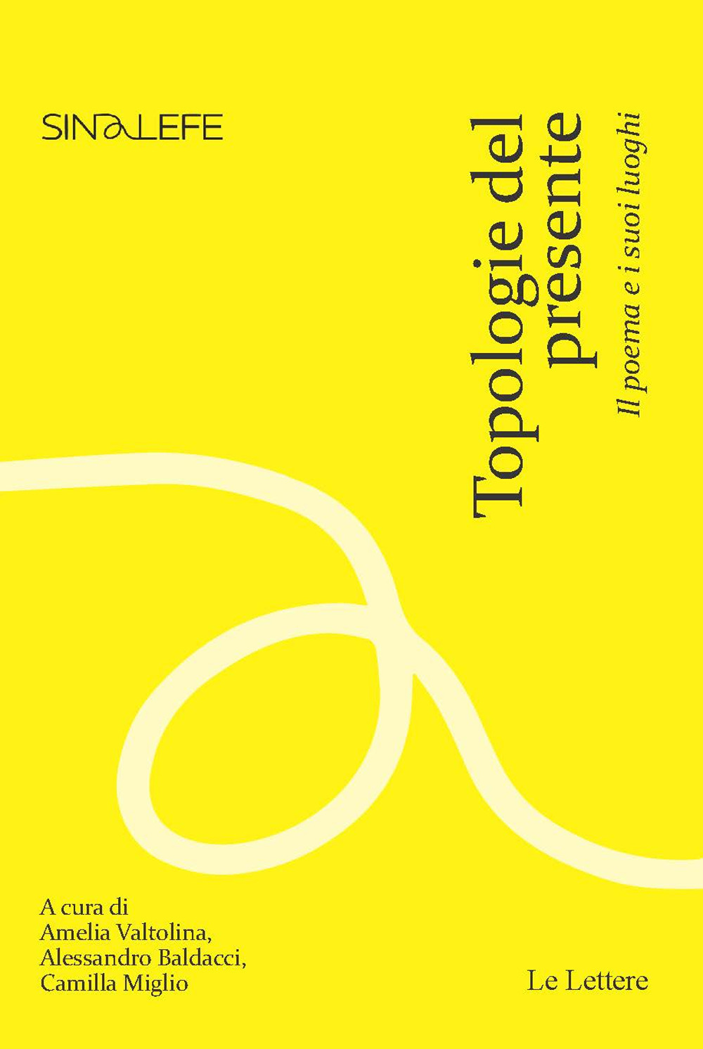 Topologie del presente. Il poema e i suoi luoghi
