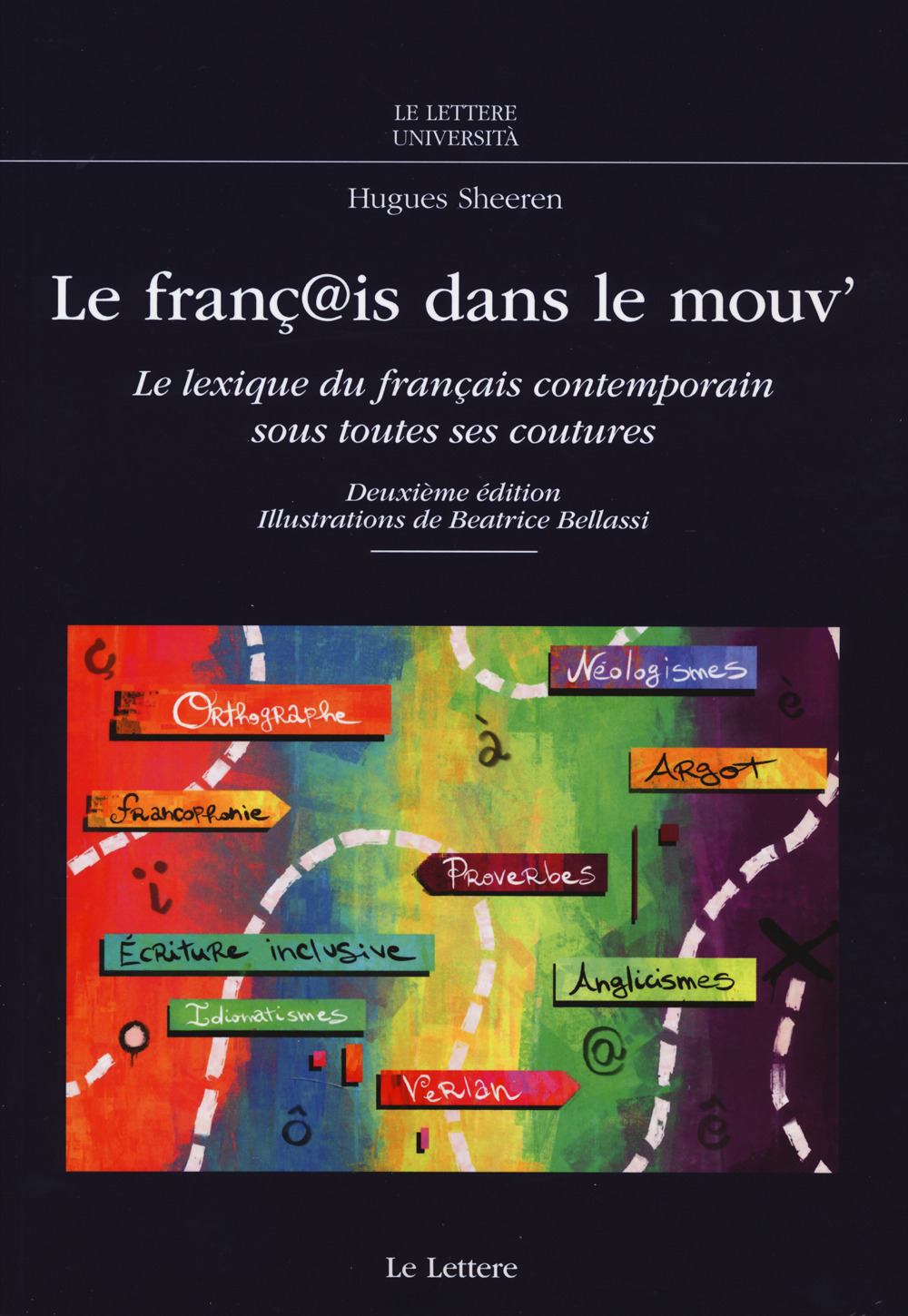 Le franç@is dans le mouv'. Le lexique du français contemporain sous toutes ses coutures. Nuova ediz.