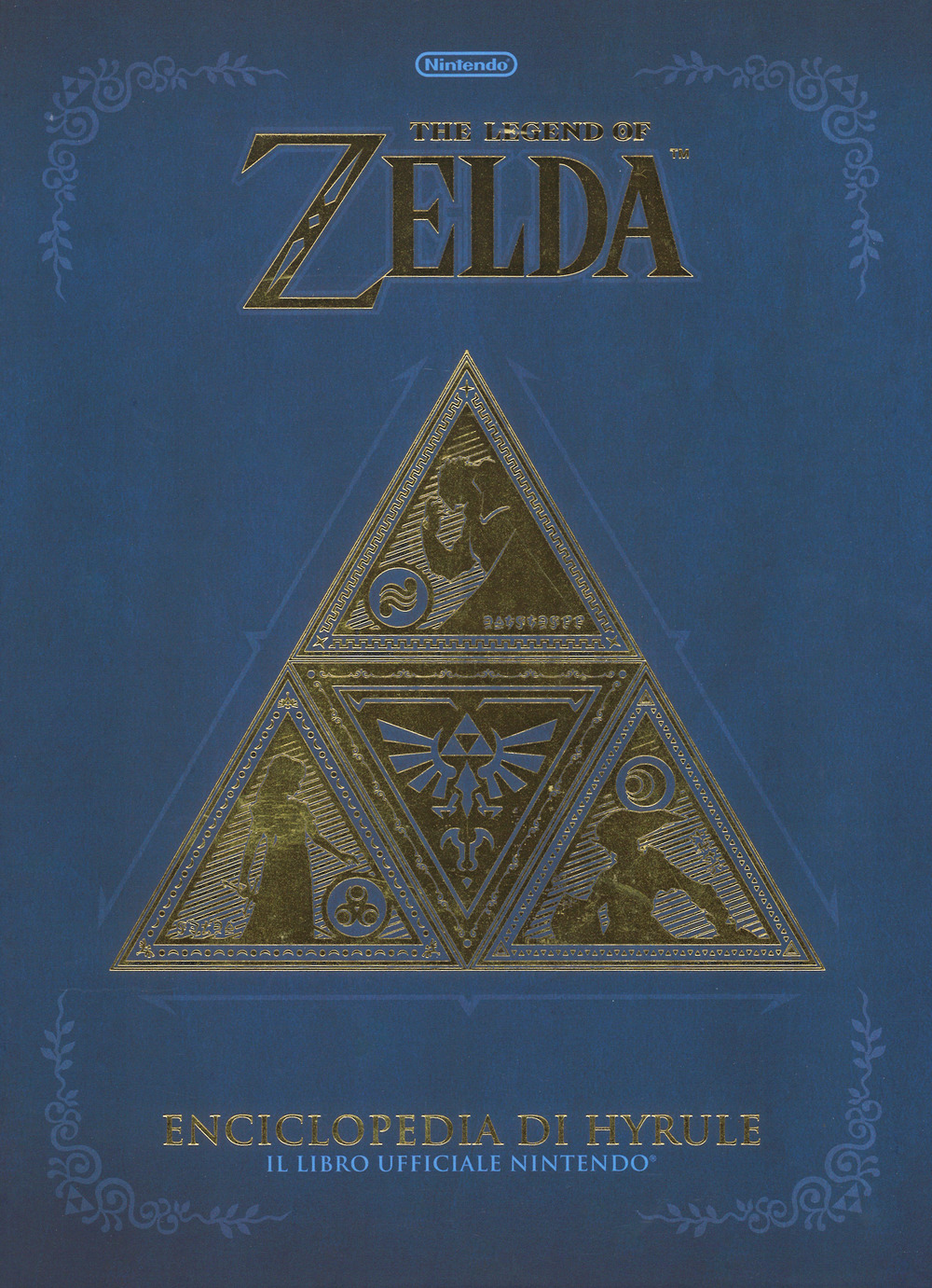 The legend of Zelda. Enciclopedia di Hyrule. Il libro ufficiale Nintendo