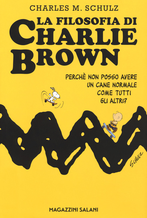 FILOSOFIA DI CHARLIE BROWN PERCHE' NON POSSO AVERE UN CANE NORMALE COME TUTTI GLI...