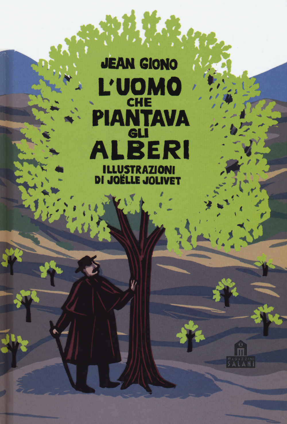 L'uomo che piantava gli alberi. Libro pop-up. Ediz. a colori