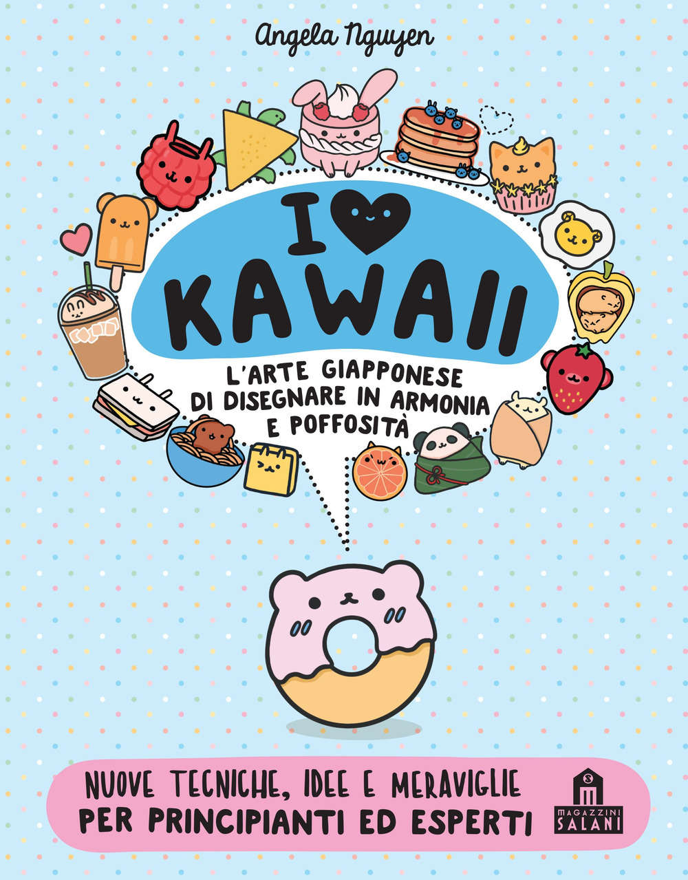 I love Kawaii. L'arte giapponese di disegnare in armonia e poffosità. Ediz. a colori