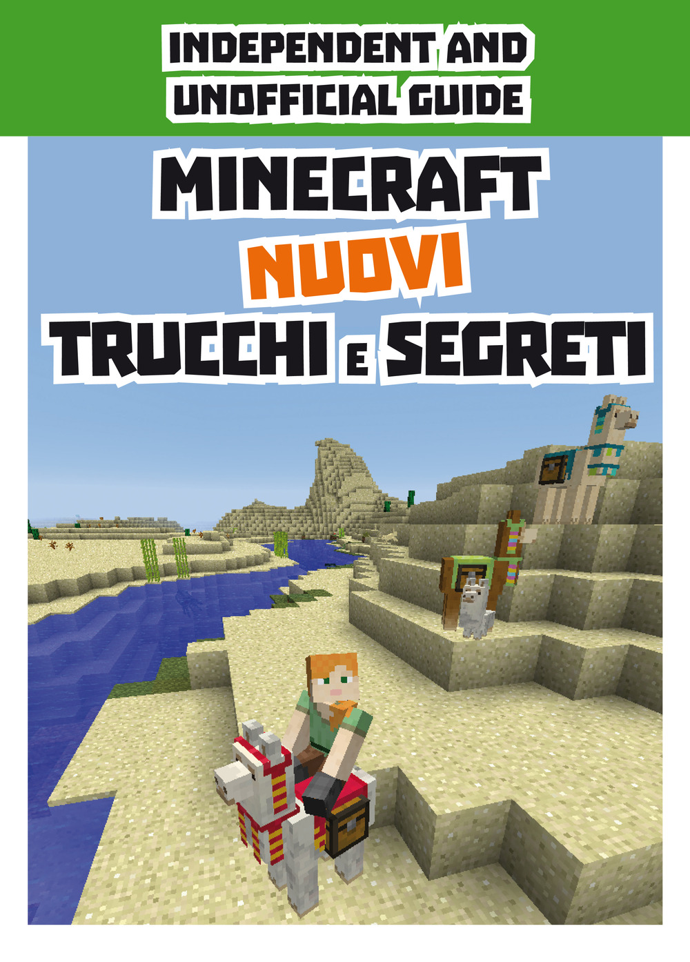 Minecraft. Nuovi trucchi e segreti. Indipendent and unofficial guide