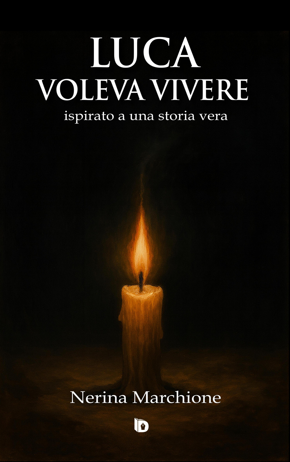 Luca voleva vivere (ispirato a una storia vera). Ediz. illustrata