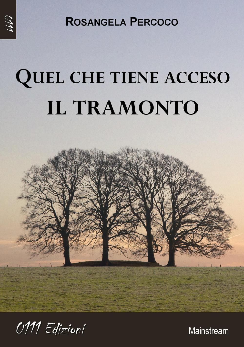 Quel che tiene acceso il tramonto