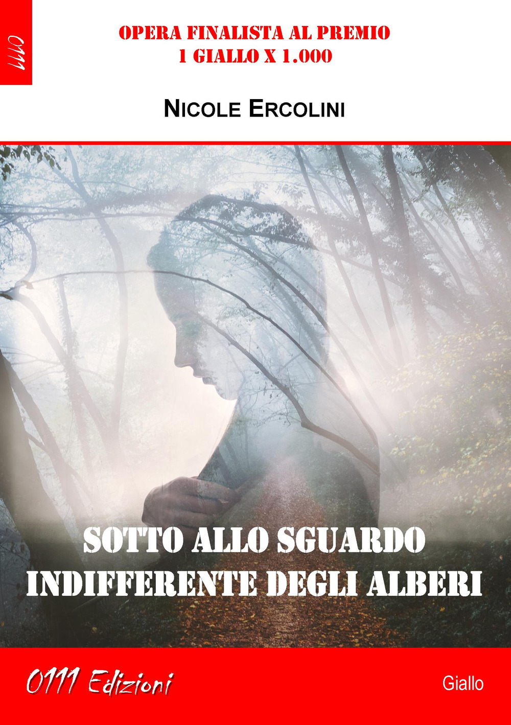 Sotto allo sguardo indifferente degli alberi