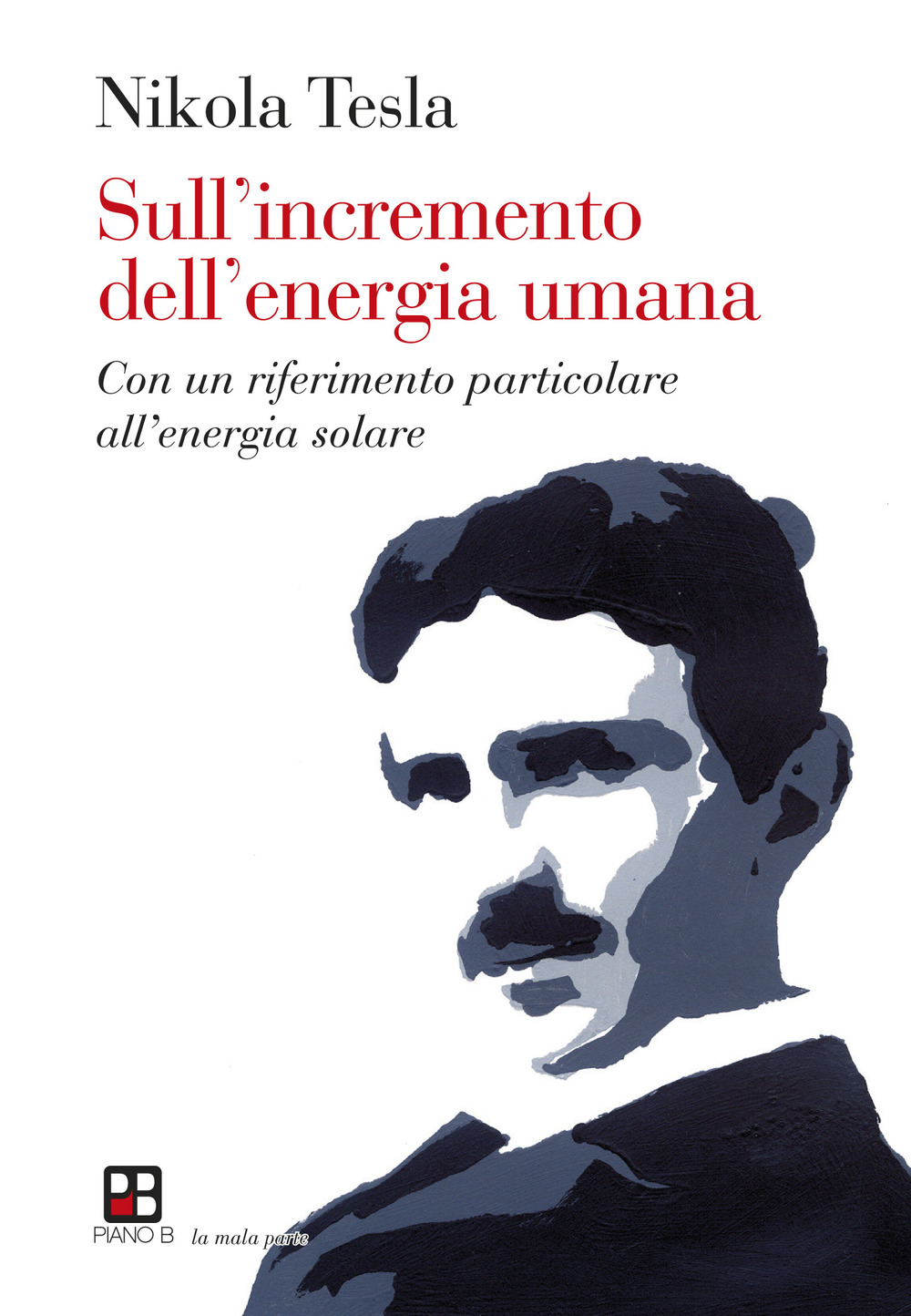 Sull'incremento dell'energia umana. Con un riferimento particolare all'energia solare