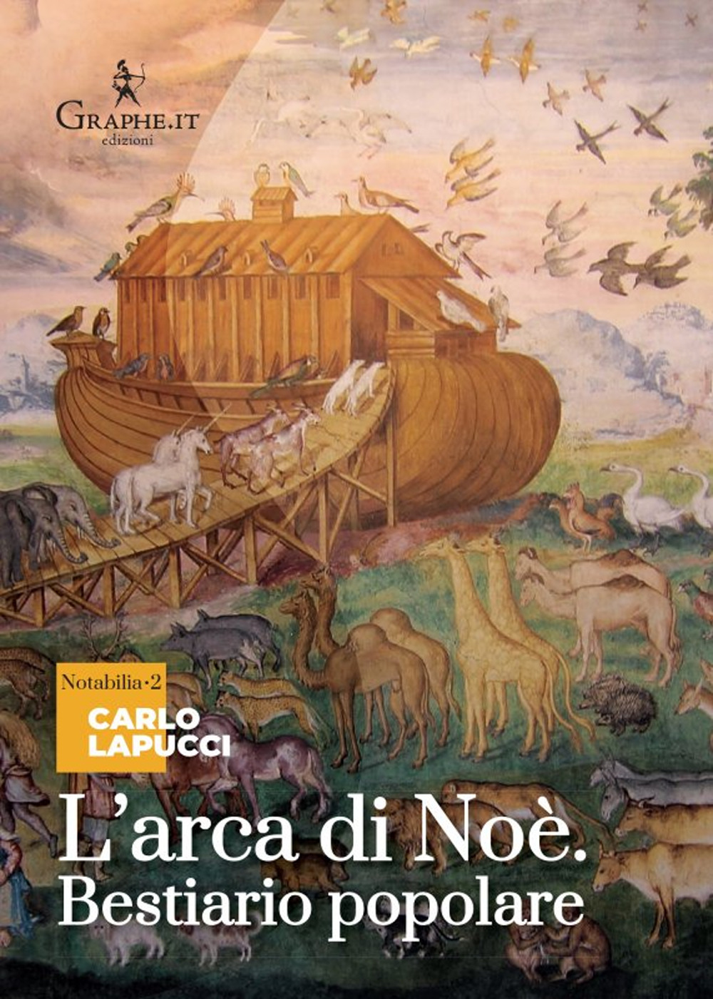 L'arca di Noè. Bestiario popolare