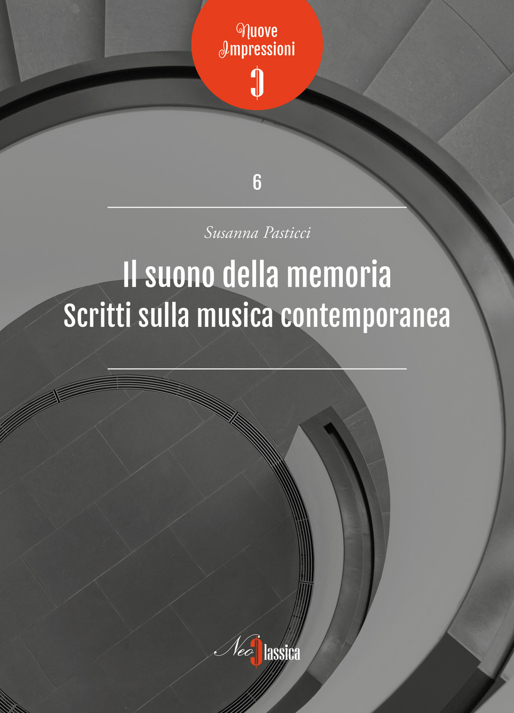 Il suono della memoria. Scritti sulla musica contemporanea