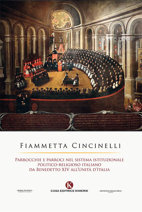 Parrocchie e parroci nel sistema istituzionale politico-religioso italiano da Benedetto XIV all'Unità d'Italia