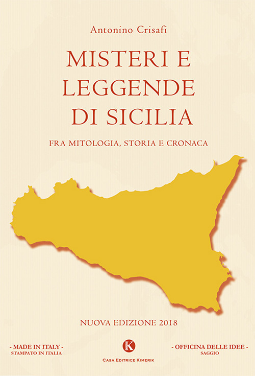 Misteri e leggende di Sicilia. Fra mitologia, storia e cronaca