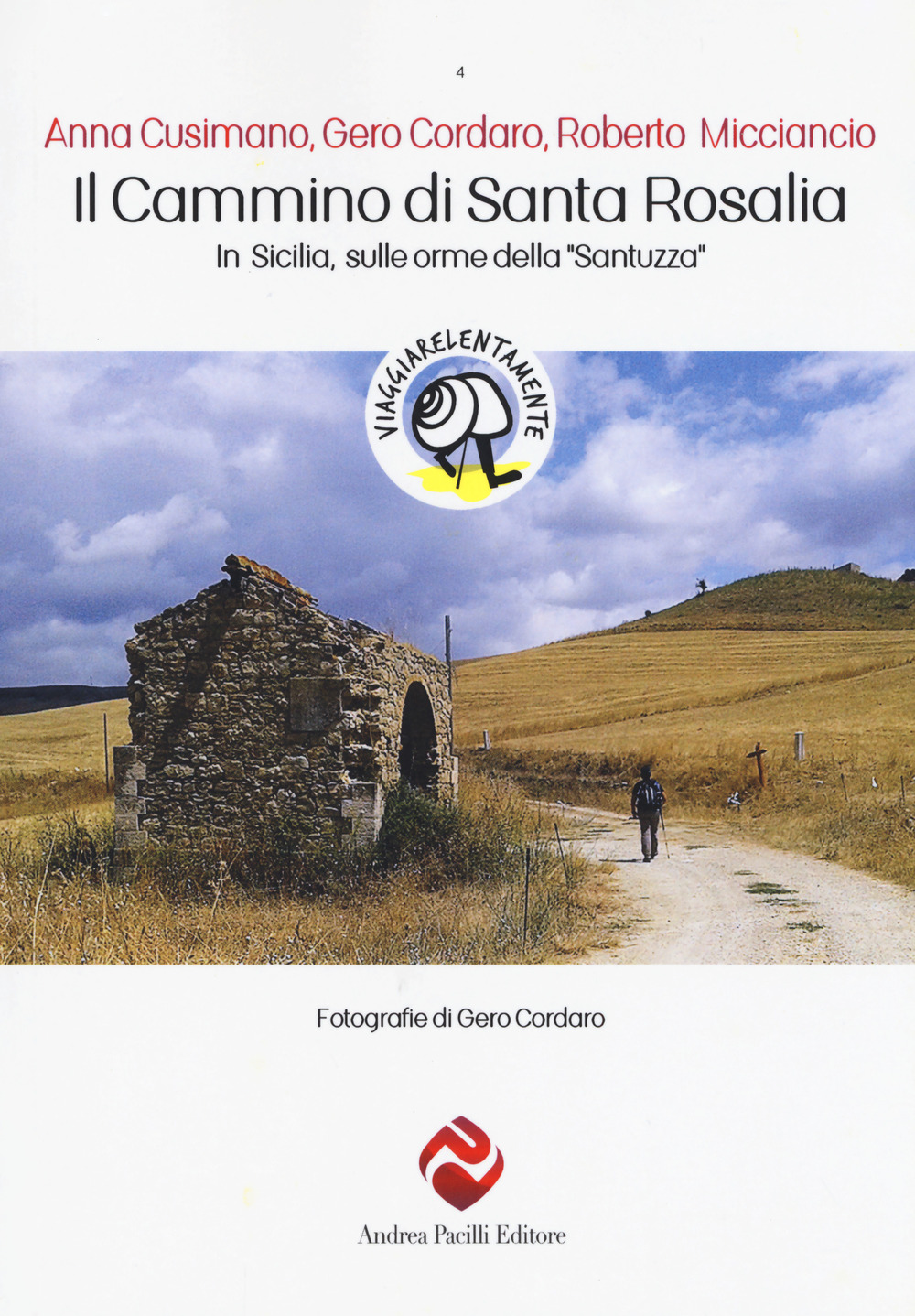 Il cammino di Santa Rosalia. In Sicilia sulle orme della «Santuzza»