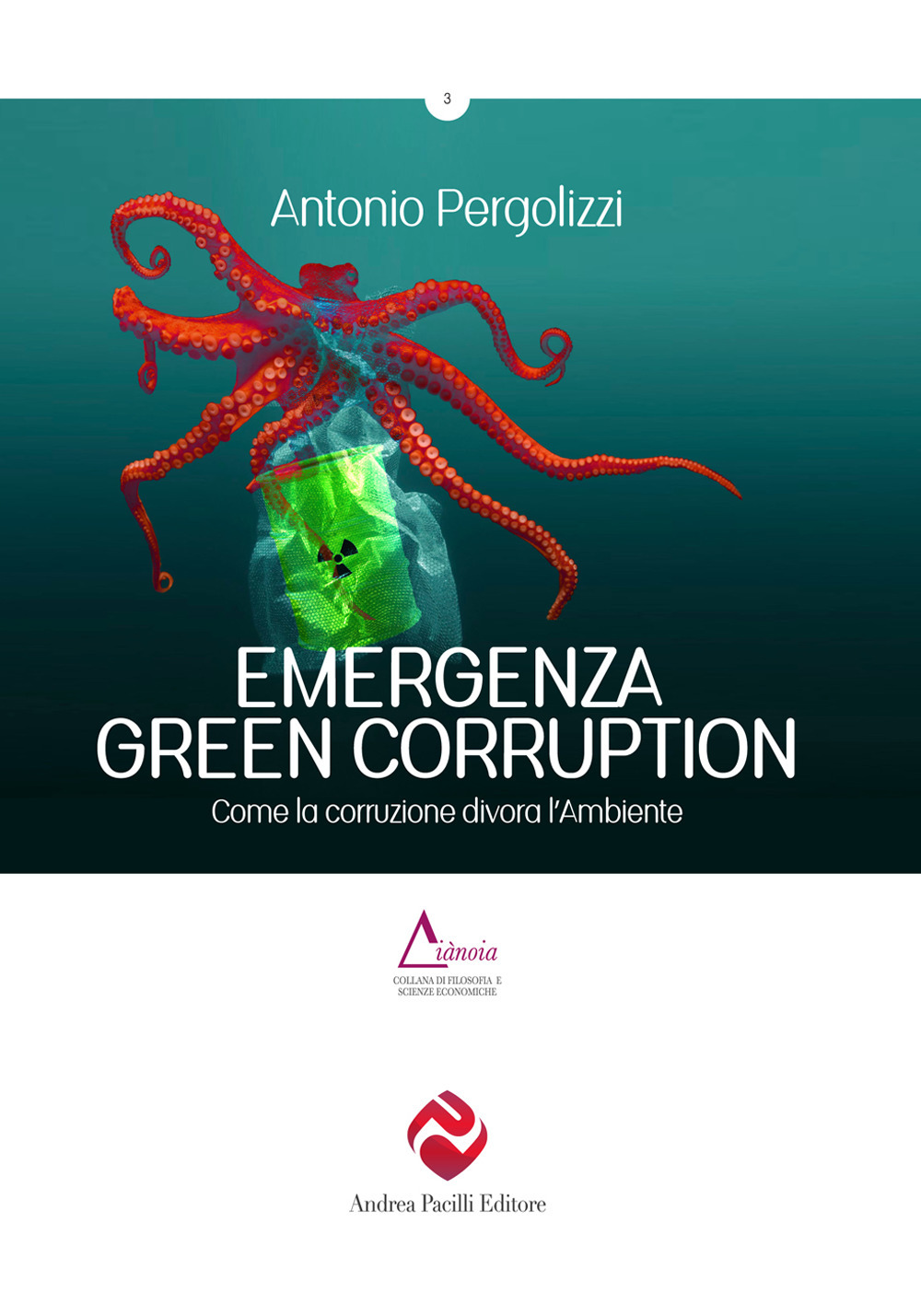 Emergenza green corruption. Come la corruzione divora l'ambiente