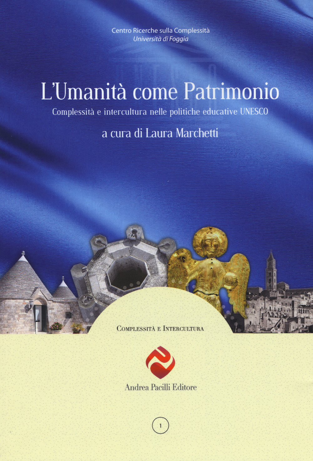 L'umanità come patrimonio. Complessità e intercultura nelle politiche educative UNESCO