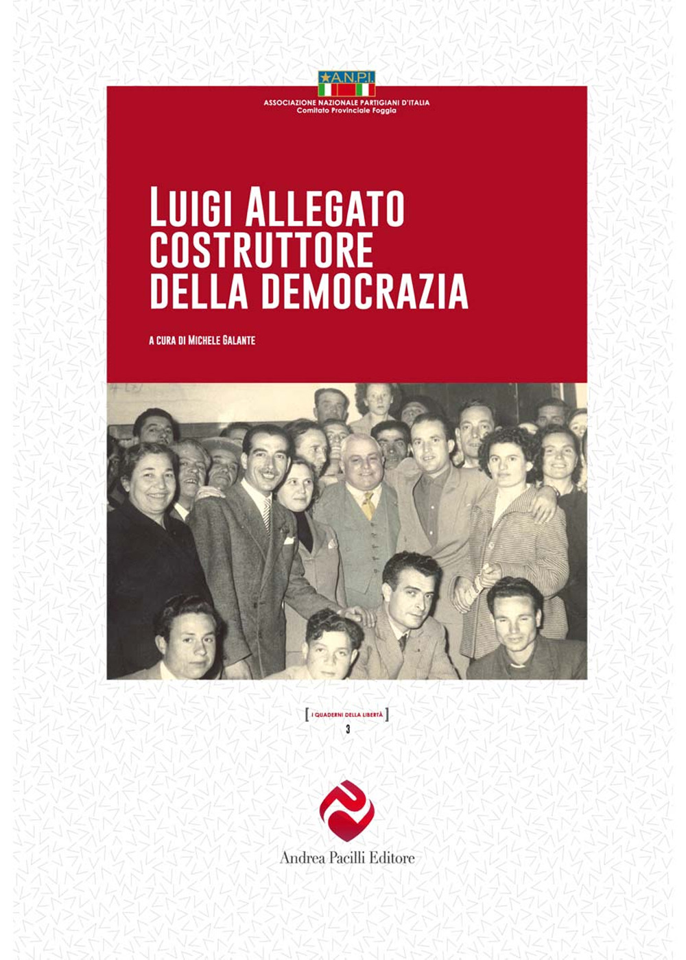 Luigi Allegato costruttore della democrazia