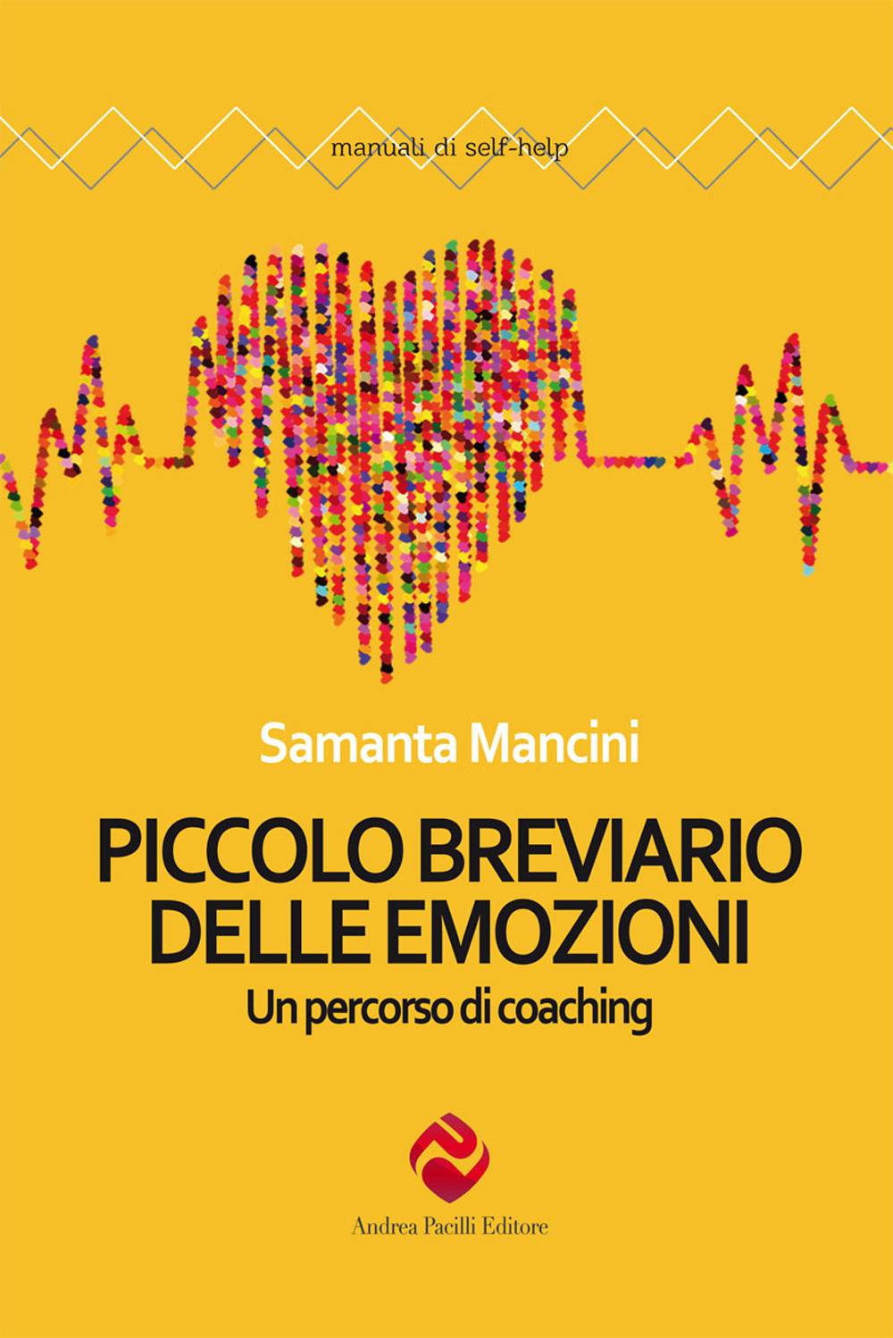 Piccolo breviario delle emozioni. Un percorso di coaching. Nuova ediz.