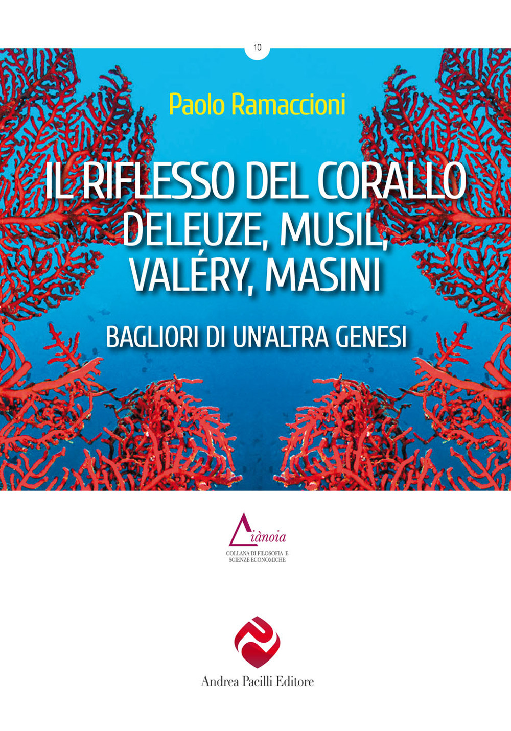 Il riflesso del corallo. Deleuze, Musil, Valéry, Masini. Bagliori di un'altra genesi
