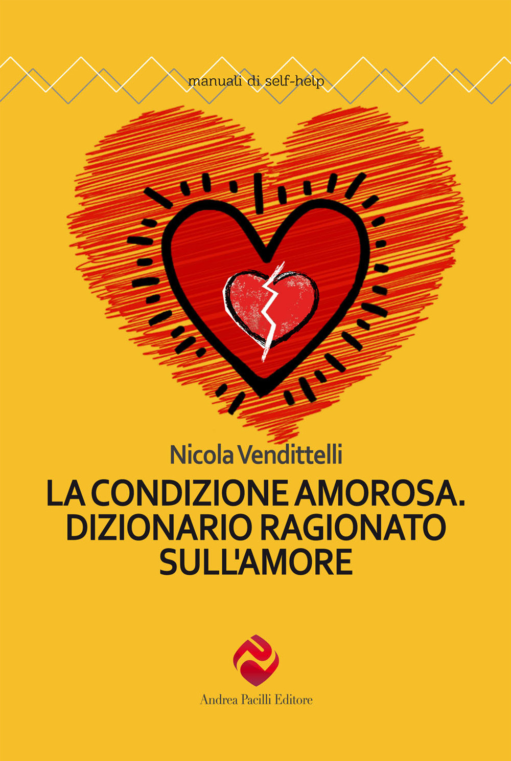 La condizione amorosa. Dizionario ragionato sull'amore