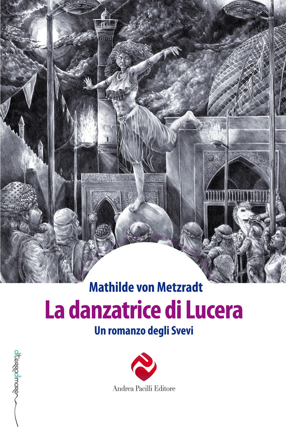 La danzatrice di Lucera. Un romanzo degli Svevi