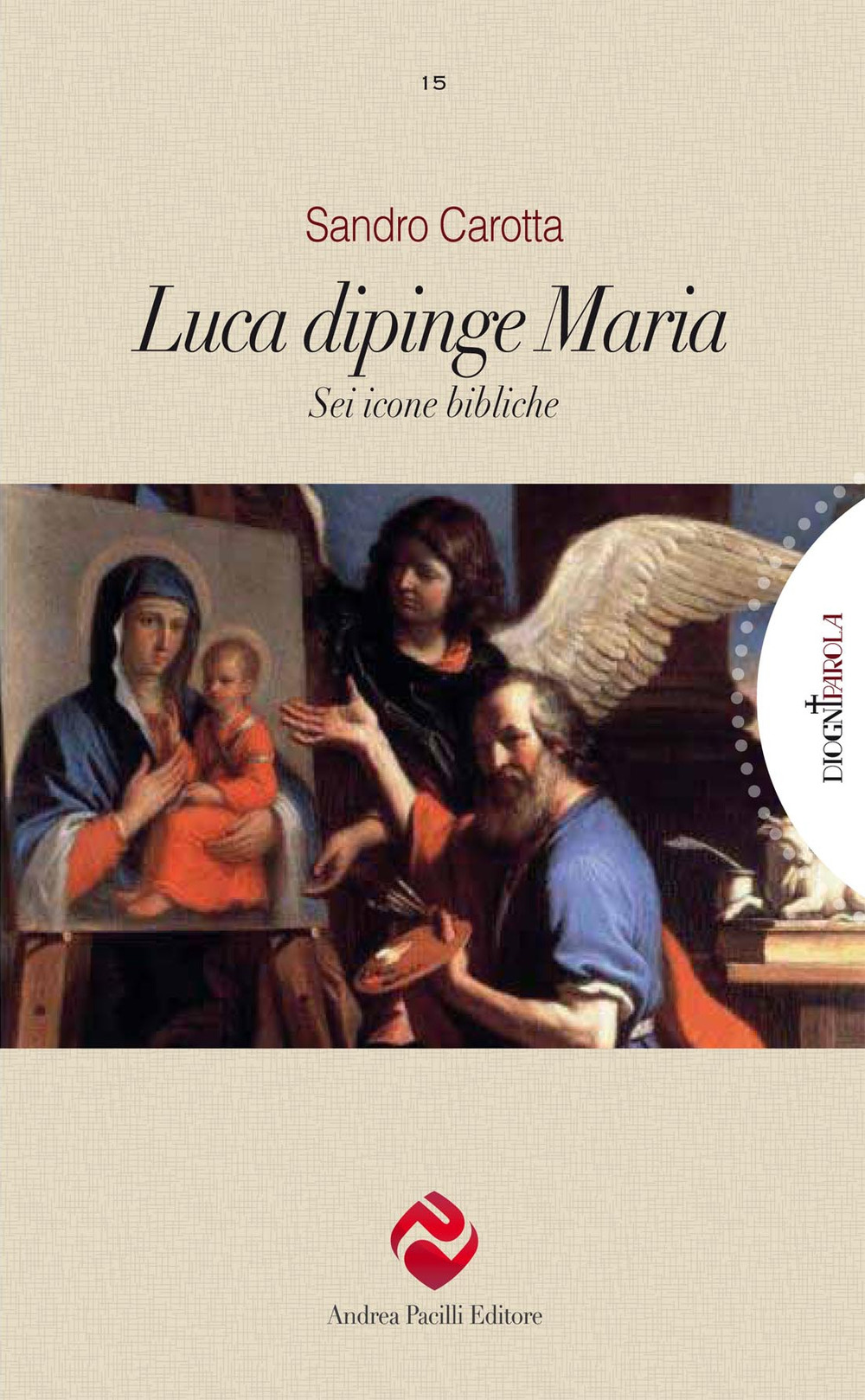 Luca dipinge Maria. Sei icone bibliche