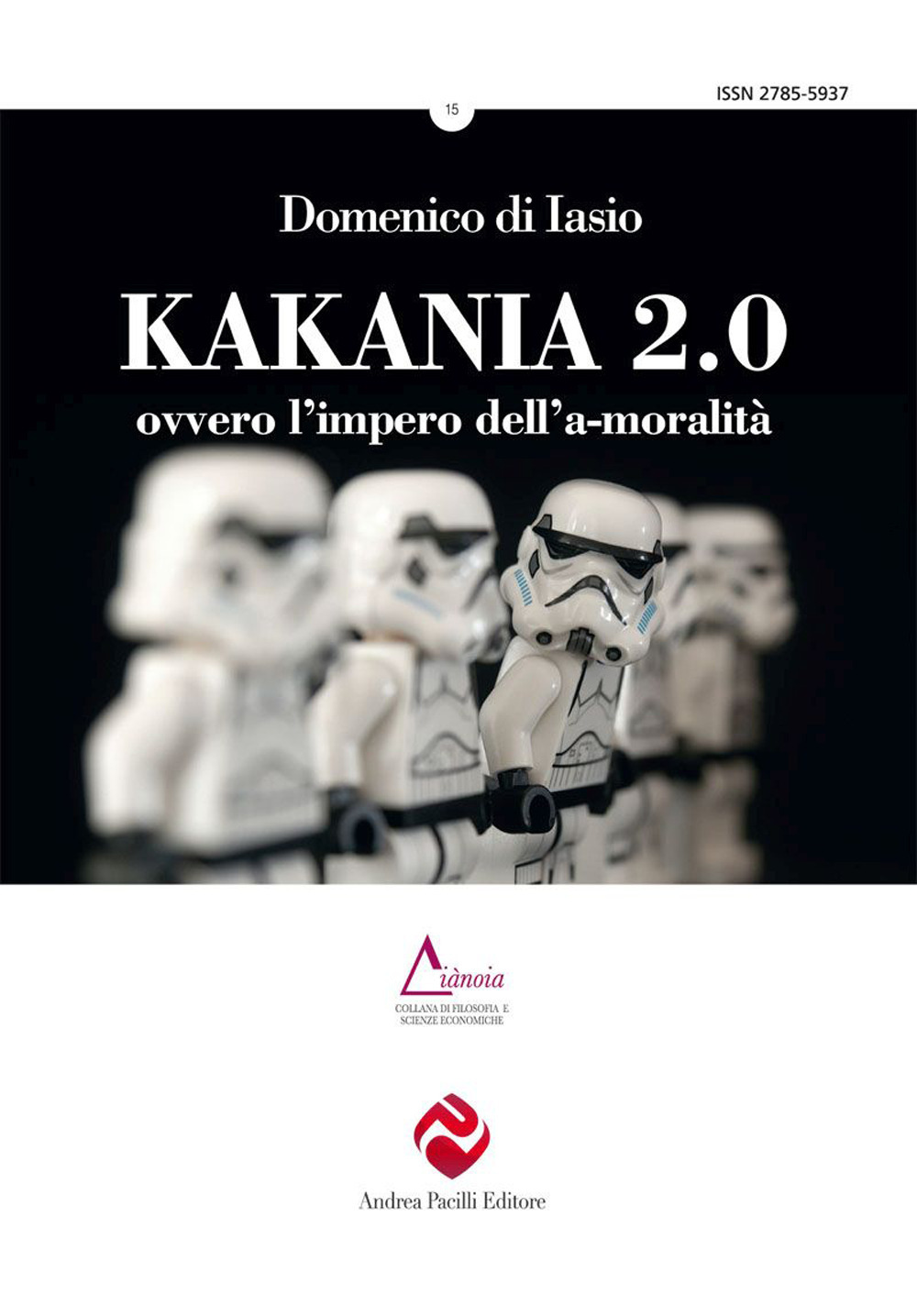 Kakania 2.0 ovvero l'impero dell'a-moralità. Nuova ediz.