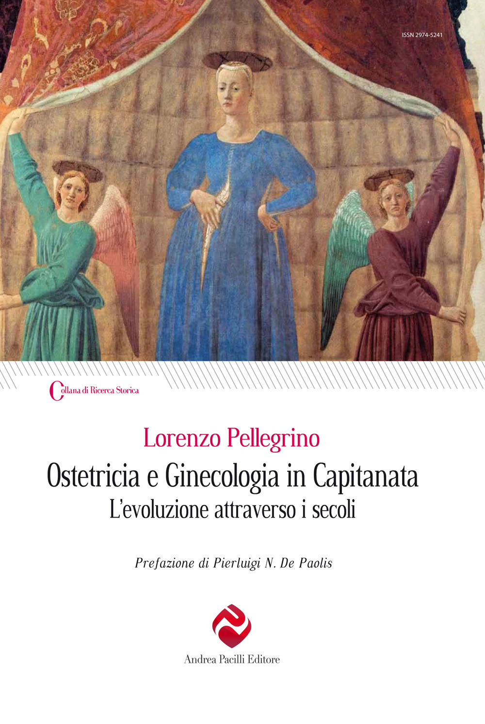 Ostetricia e ginecologia in Capitanata. L'evoluzione attraverso i secoli. Nuova ediz.