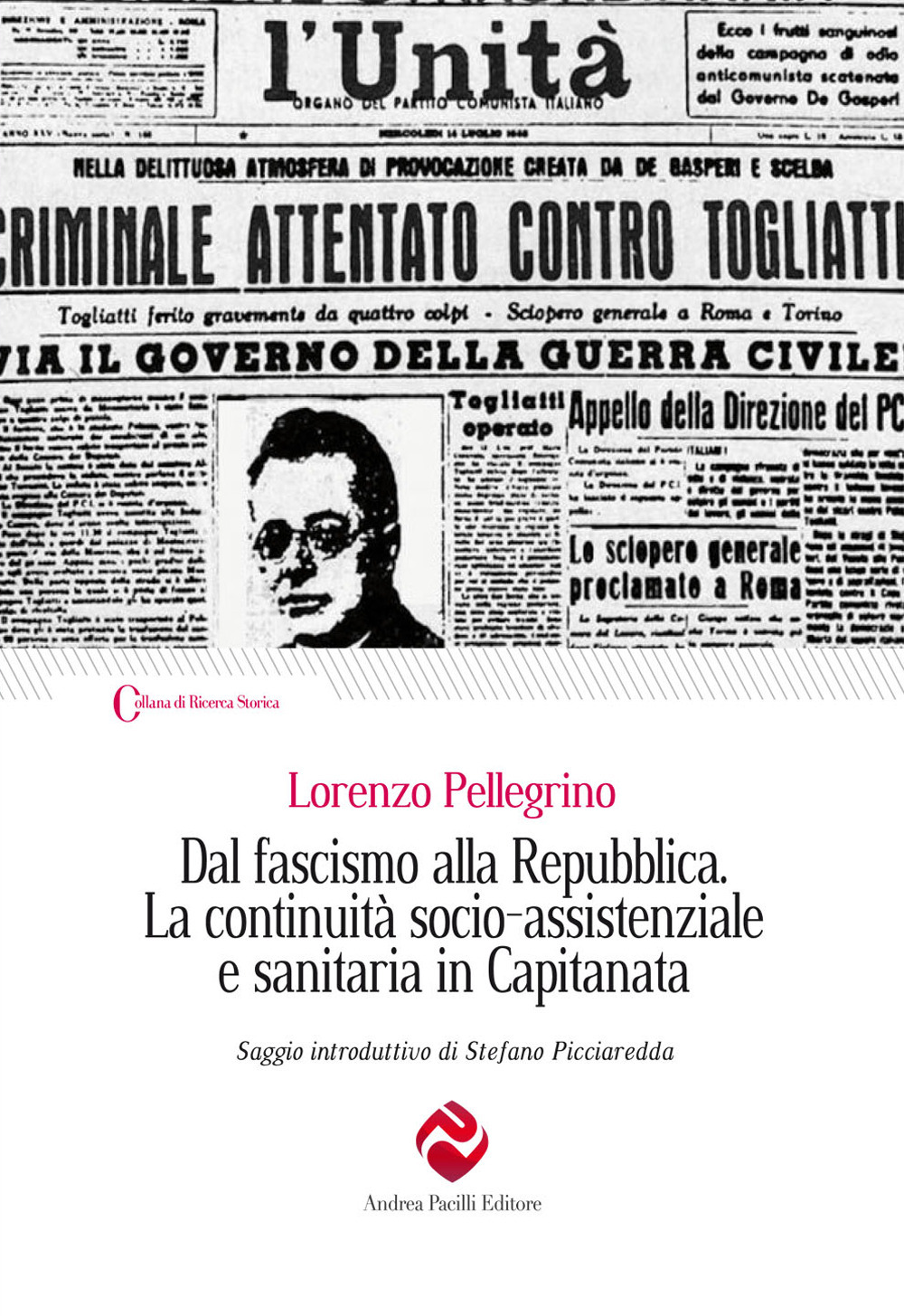 Dal fascismo alla Repubblica. La continuità socio-assistenziale e sanitaria in Capitanata. Ediz. integrale