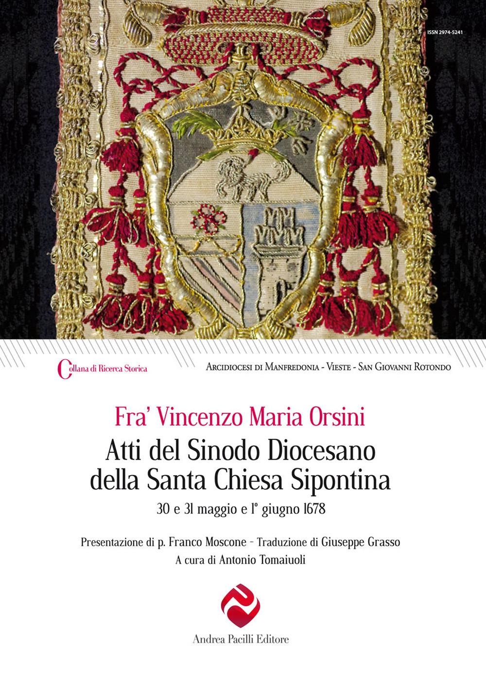 Atti del Sinodo Diocesano della Santa Chiesa Sipontina celebrato da Fr. Vincenzo Maria Orsini Romano dell'Ordine dei Predicatori, per la Misericordia di Dio del Titolo di S. Sisto di Santa Romana Chiesa Presbitero Cardinale di S. Sisto nominato Arcivescov