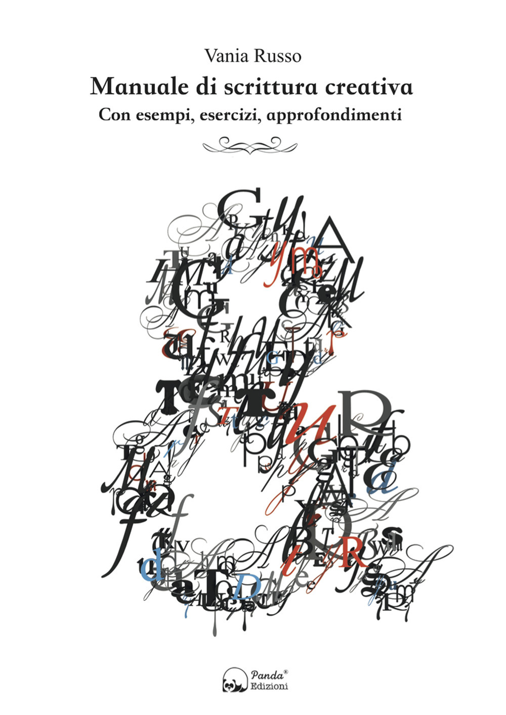 Manuale di scrittura creativa. Con esempi, esercizi, approfondimenti