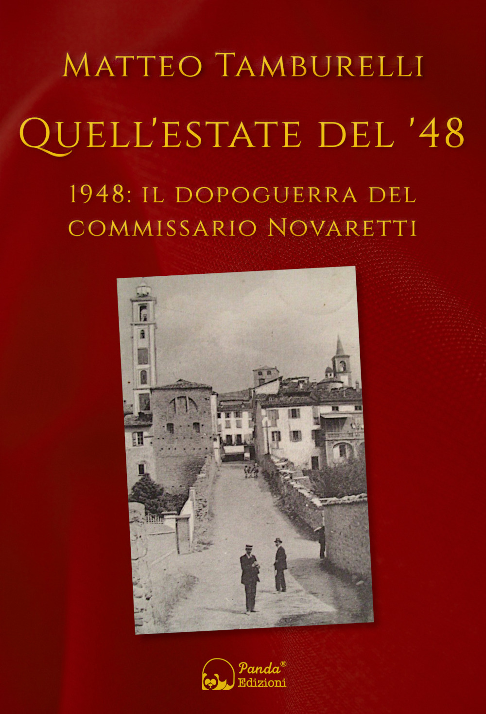 Quell'estate del '48. 1948: il dopoguerra del commissario Novaretti