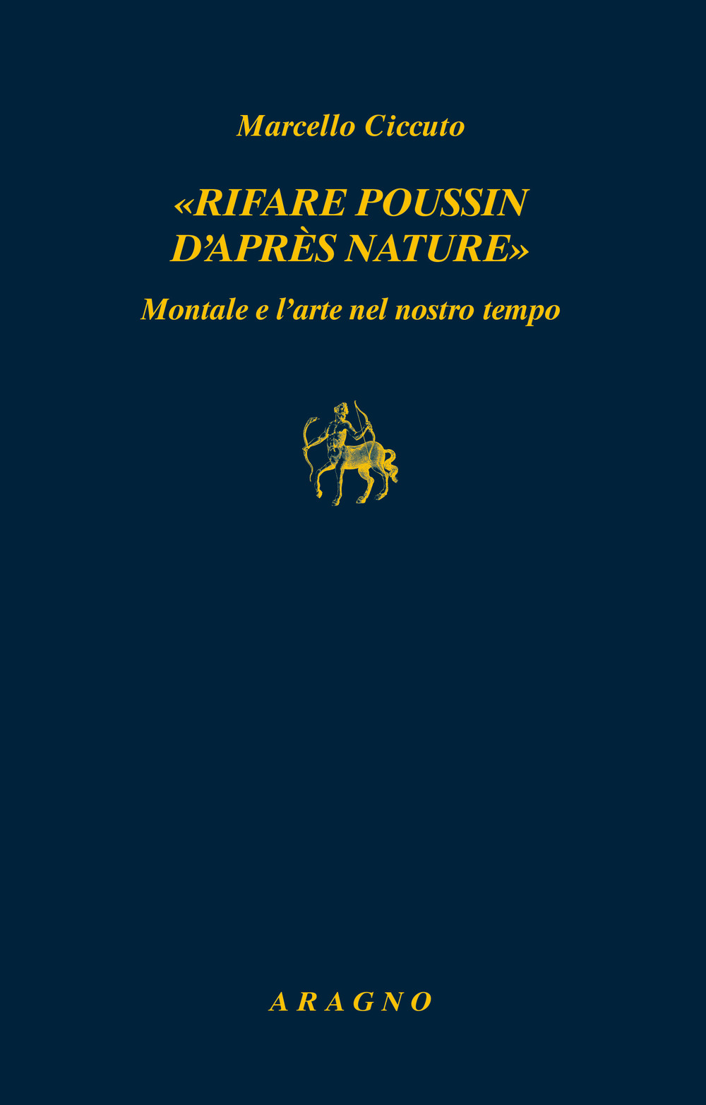 «Rifare Poussin d'après nature». Montale e l'arte nel nostro tempo