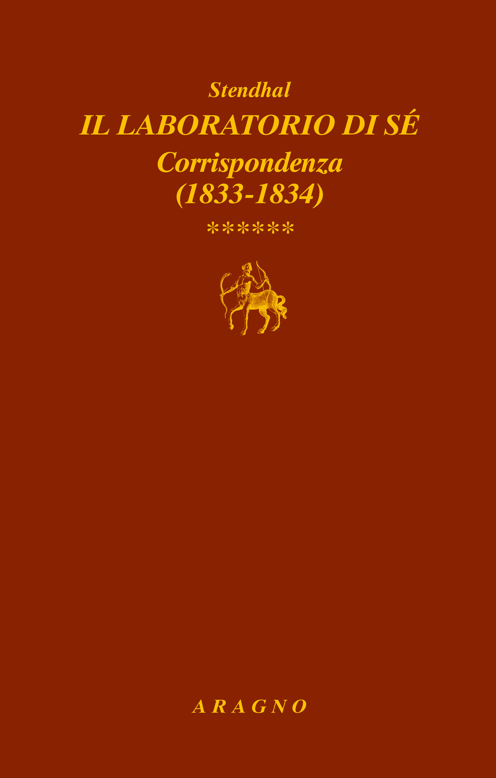 Il laboratorio di sé. Corrispondenza. Vol. 6: 1833-1834