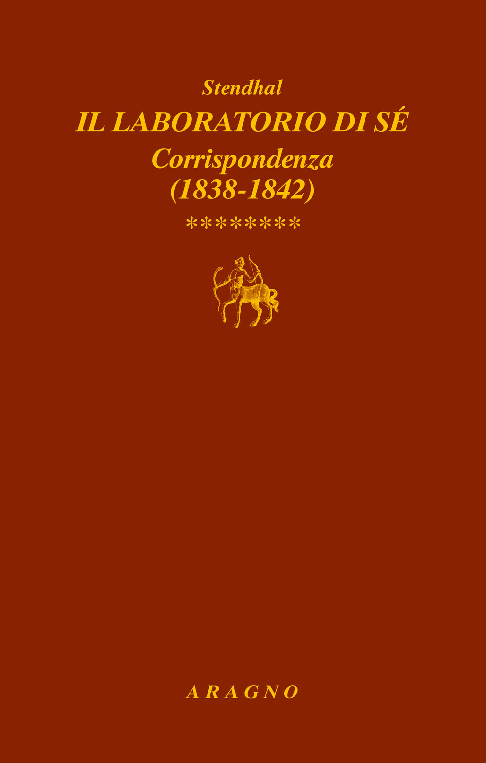 Il laboratorio di sé. Corrispondenza. Vol. 8: 1838-1842