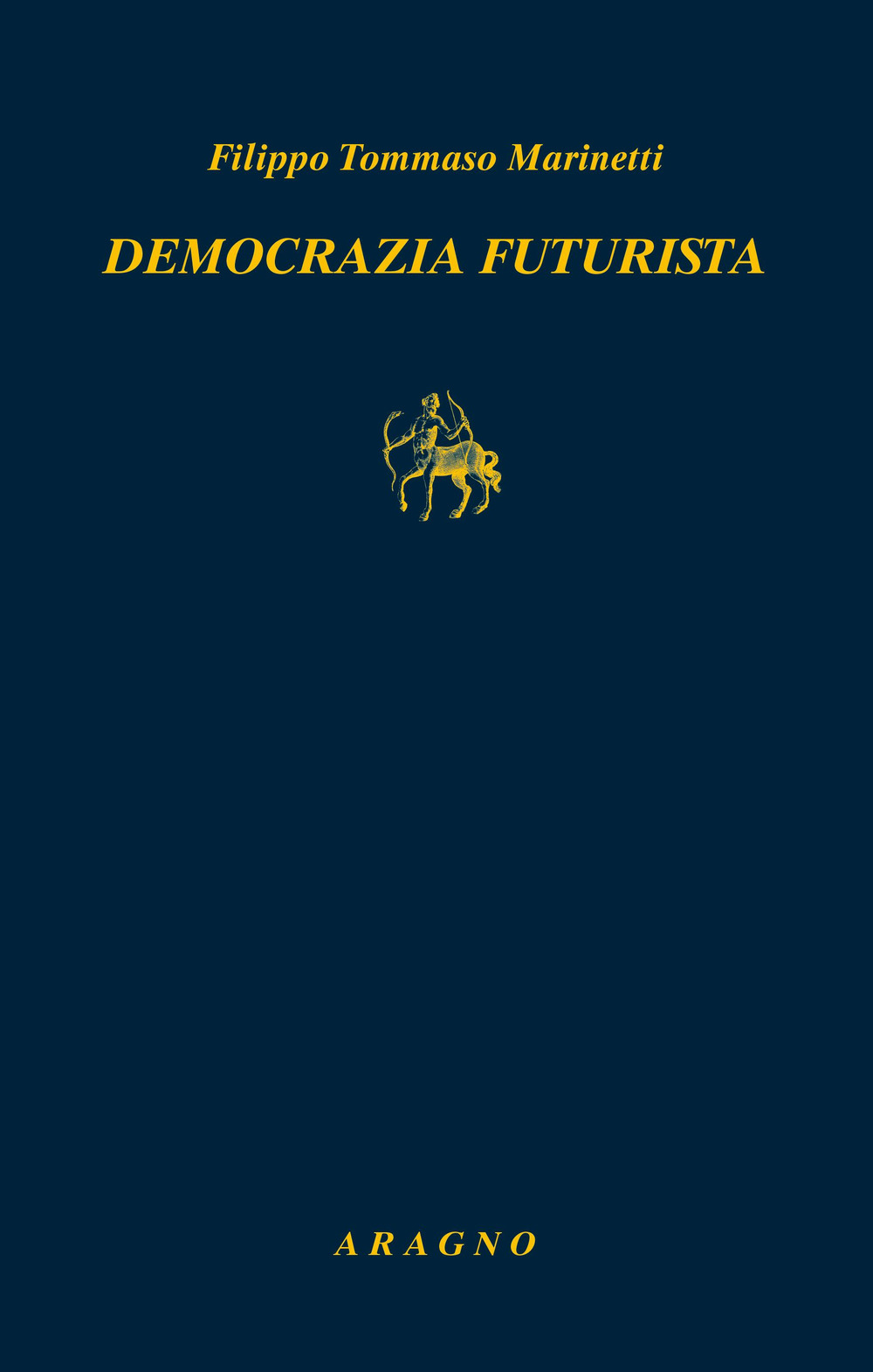 Democrazia futurista. Dinamismo politico