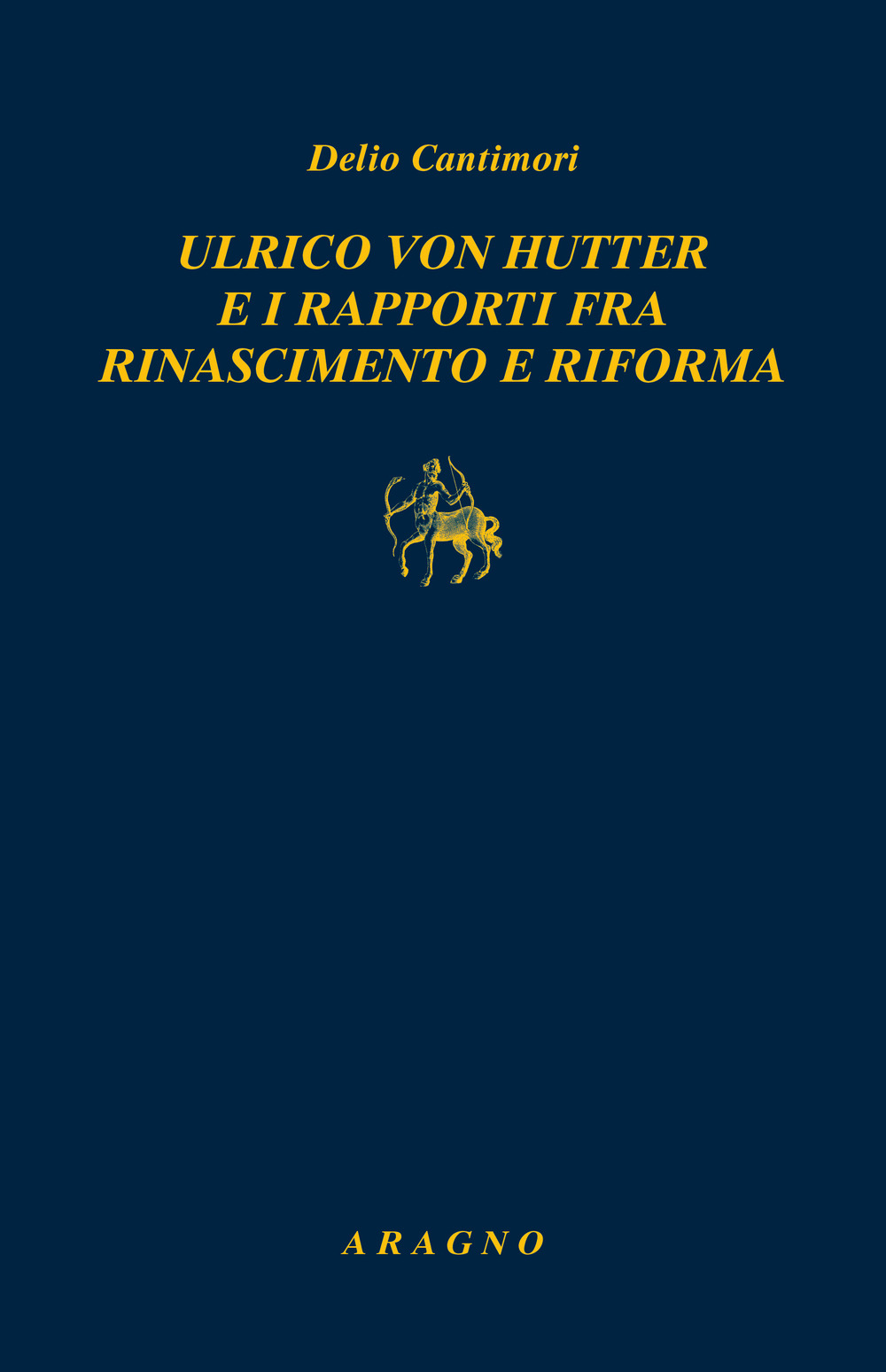 Ulrich von Hutten e i rapporti fra rinascimento e riforma