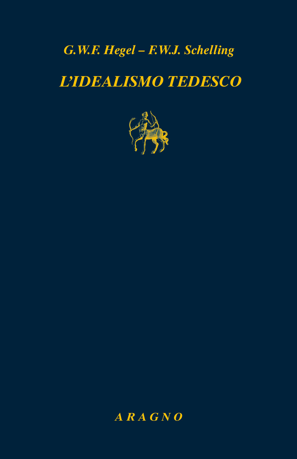 L'idealismo tedesco. Carteggio 1794-1807