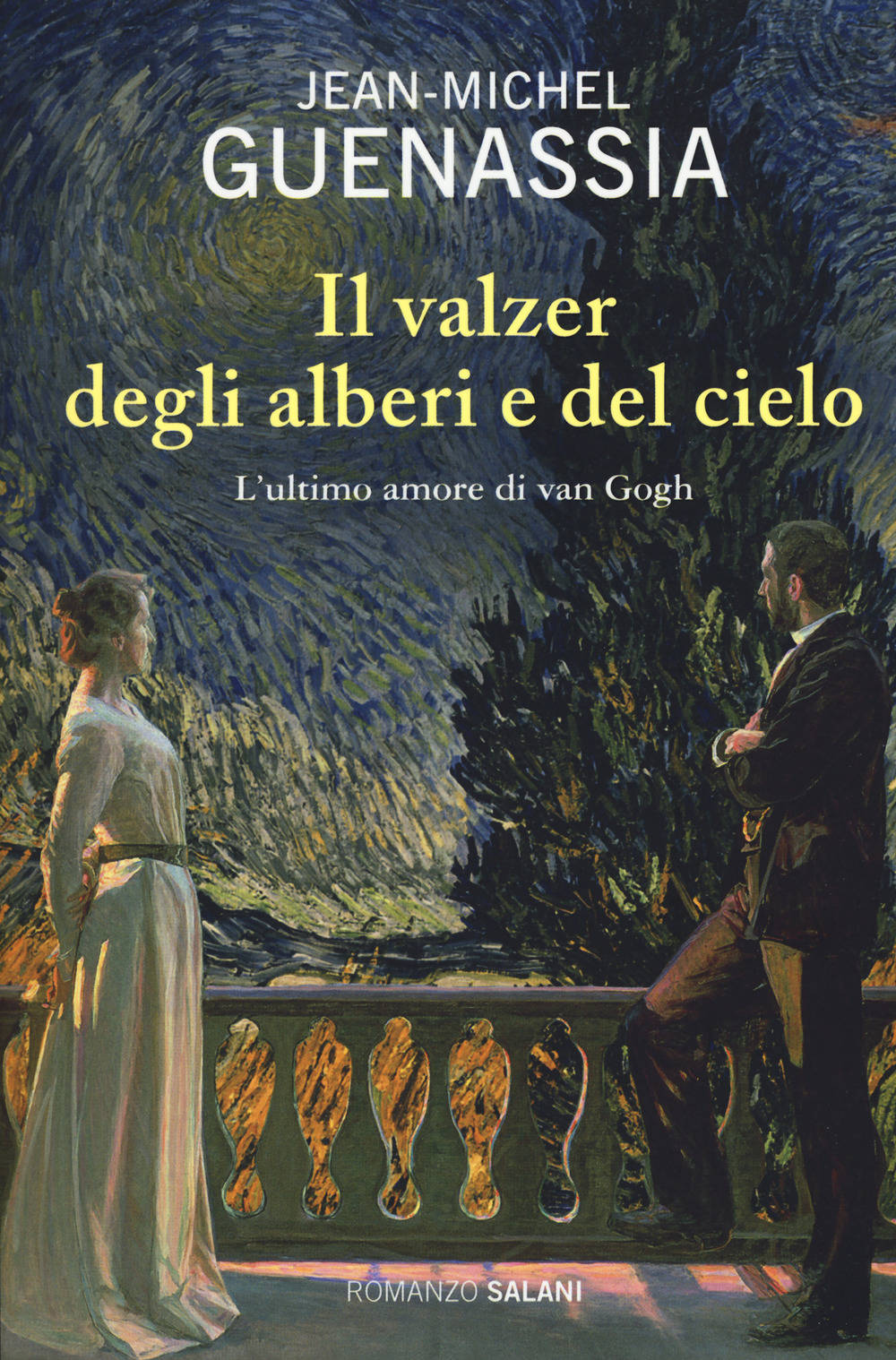 Il valzer degli alberi e del cielo. L'ultimo amore di Van Gogh